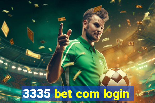 3335 bet com login